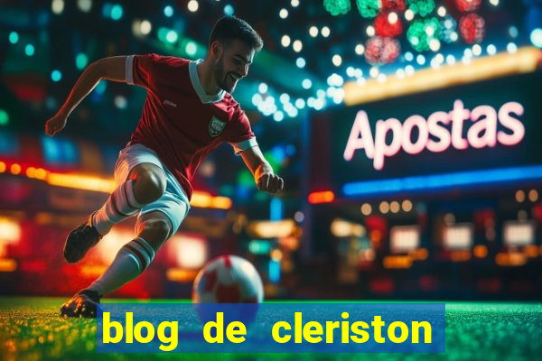 blog de cleriston silva serrinha bahia